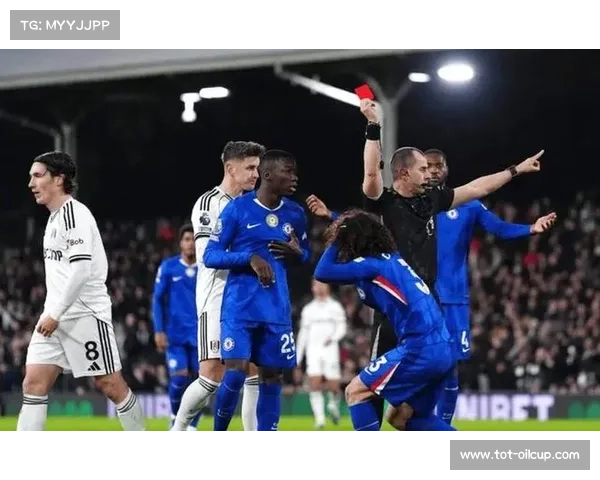 富勒姆2-1逆转切尔西，库库雷利亚染红成转折点